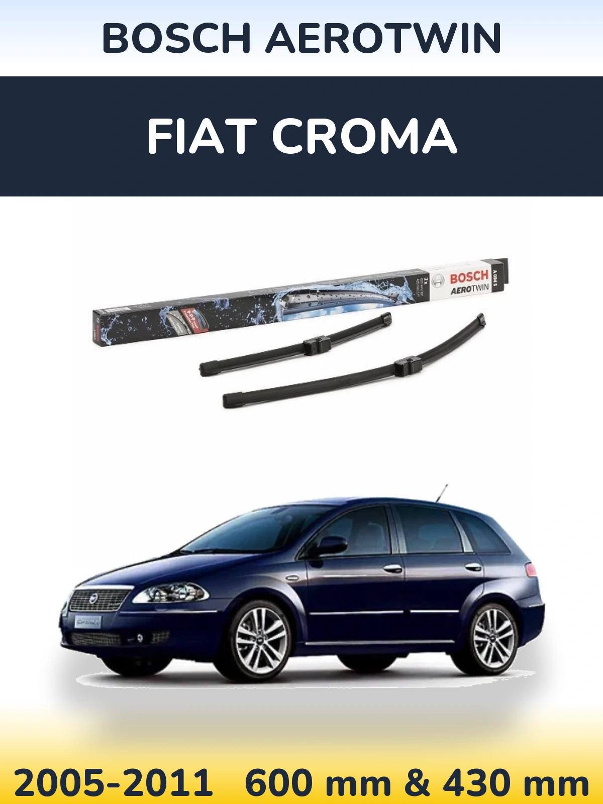 Ștergătoare BOSCH AeroTwin pentru Fiat Croma