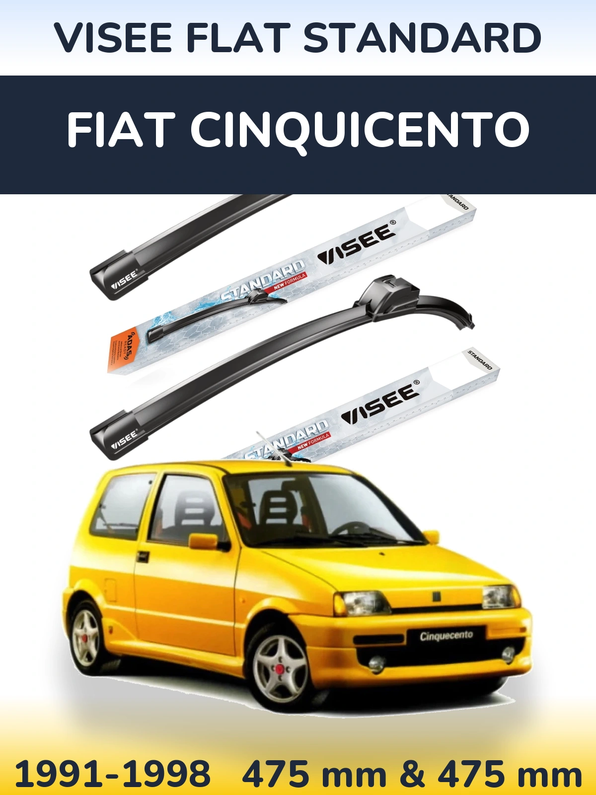 Ștergătoare VISEE FLAT STANDARD pentru Fiat Cinquicento