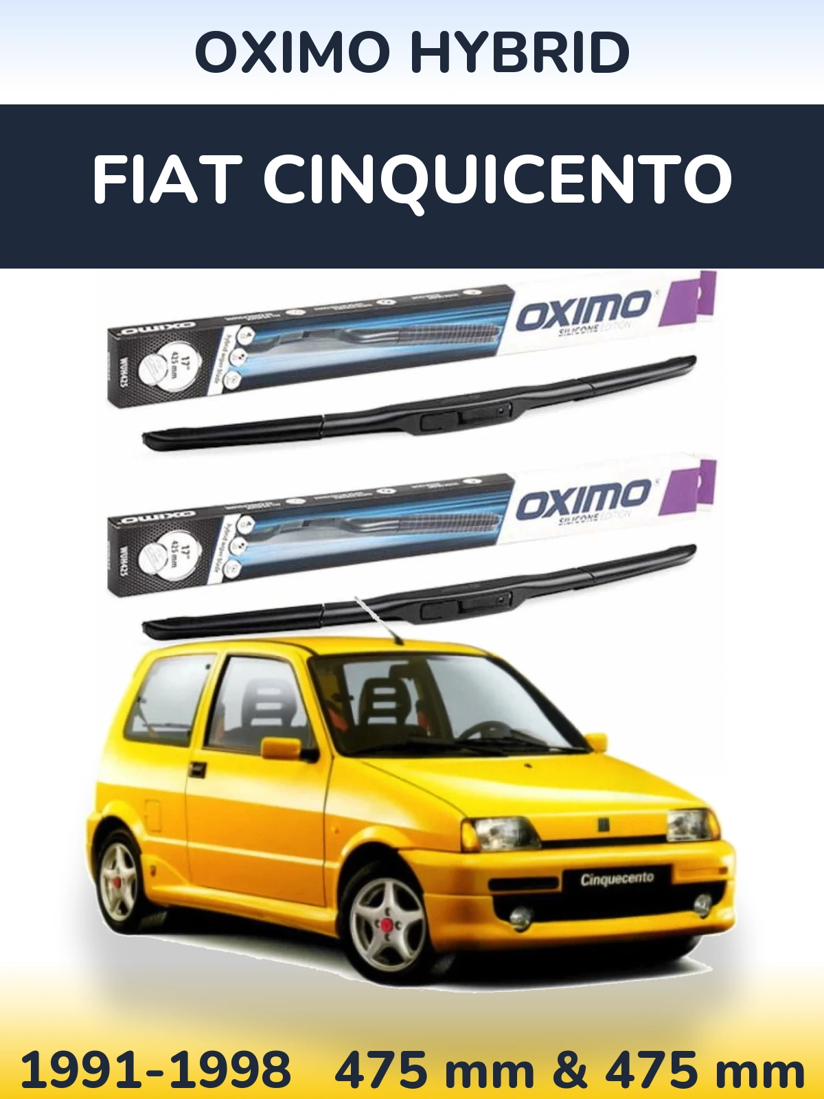 Ștergătoare Oximo Hybrid pentru Fiat Cinquicento