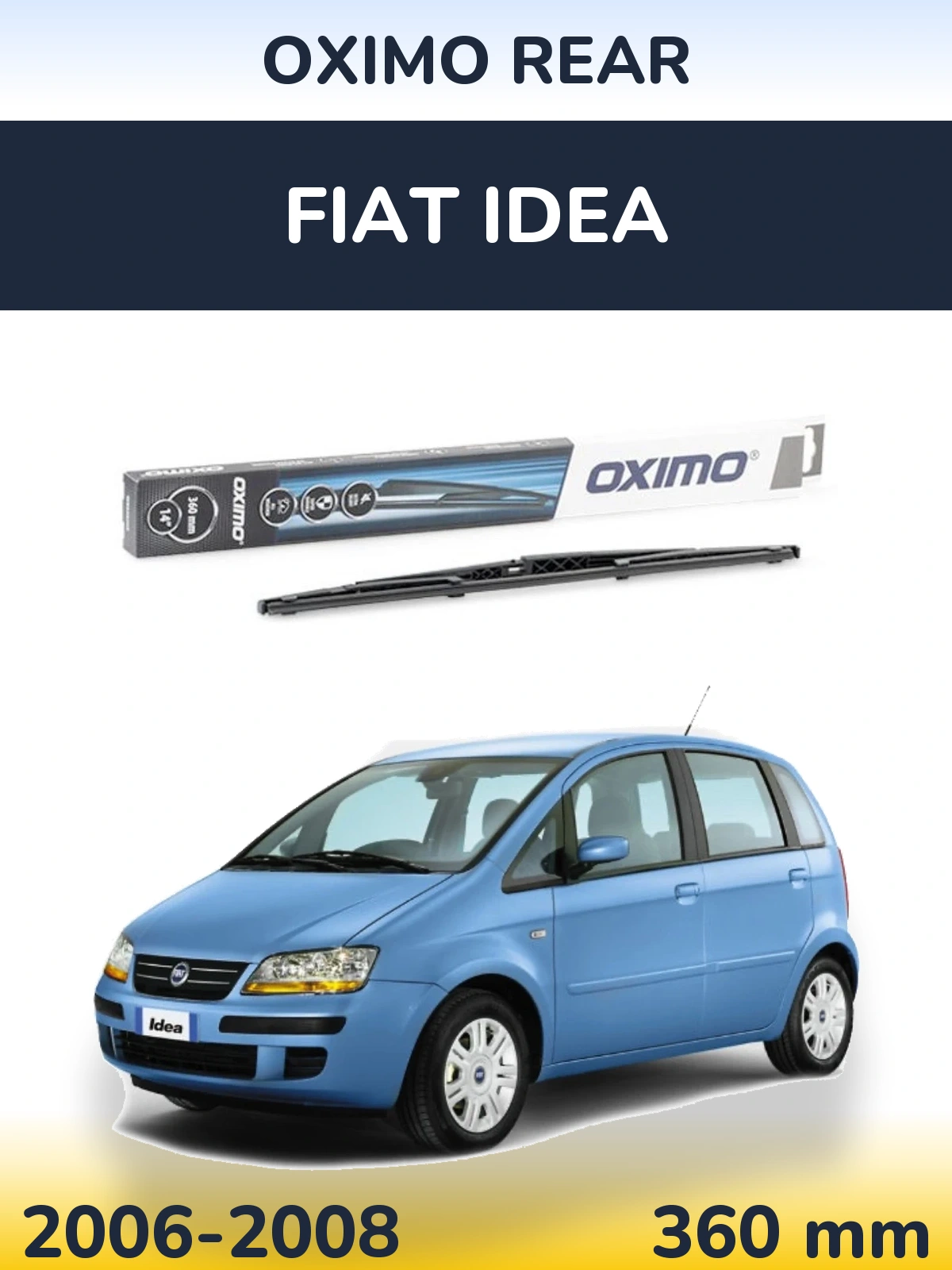Ștergătoare Oximo Rear pentru Fiat Idea