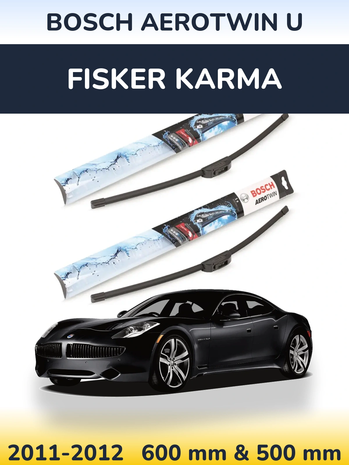 Ștergătoare BOSCH AeroTwin U pentru Fisker Karma