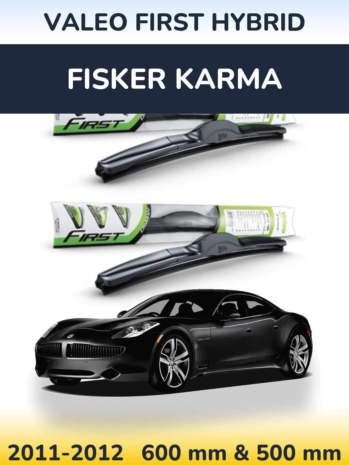 Ștergătoare Valeo First Hybrid pentru Fisker Karma