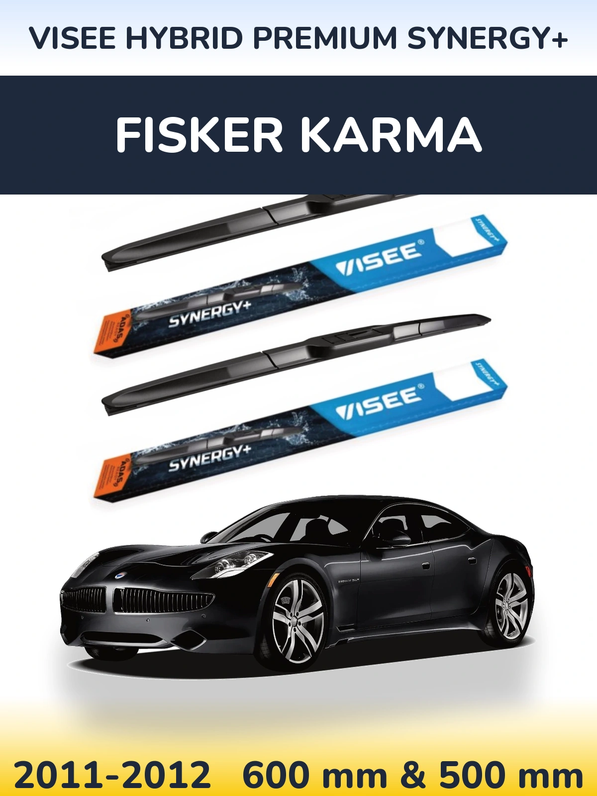 Ștergătoare VISEE HYBRID PREMIUM SYNERGY+ pentru Fisker Karma