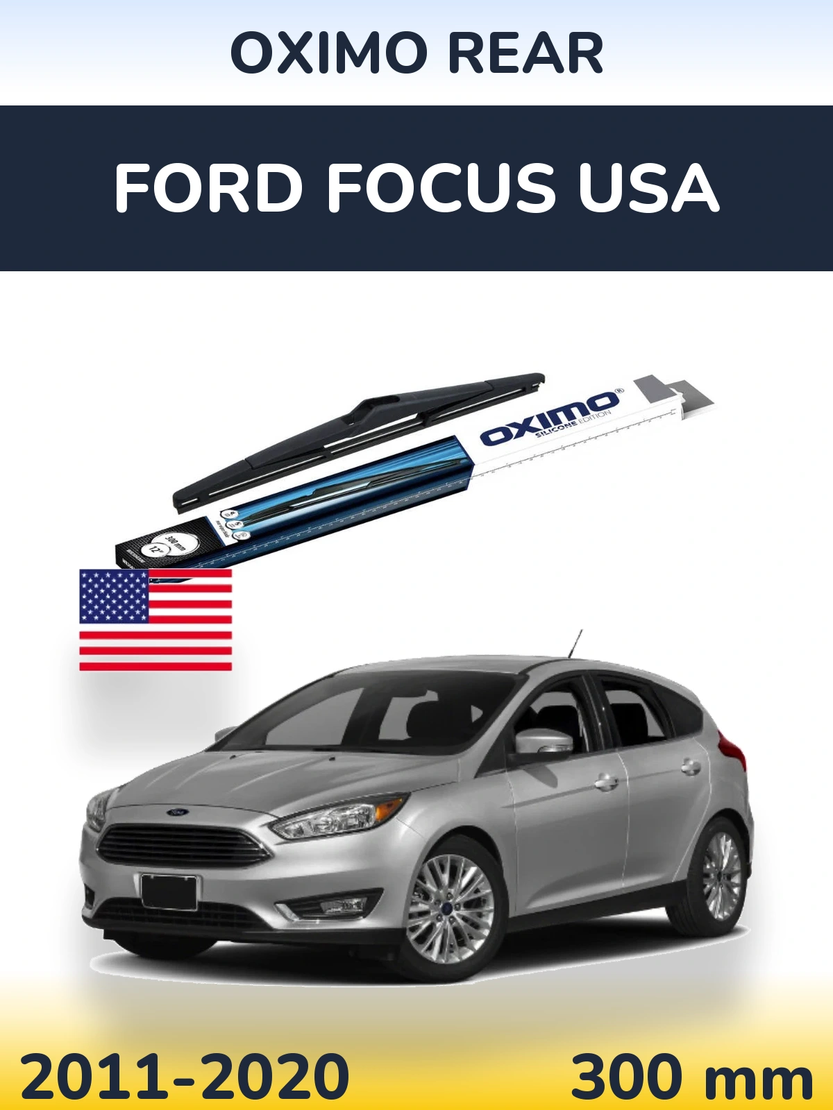 Ștergătoare Oximo Rear pentru Ford Focus USA