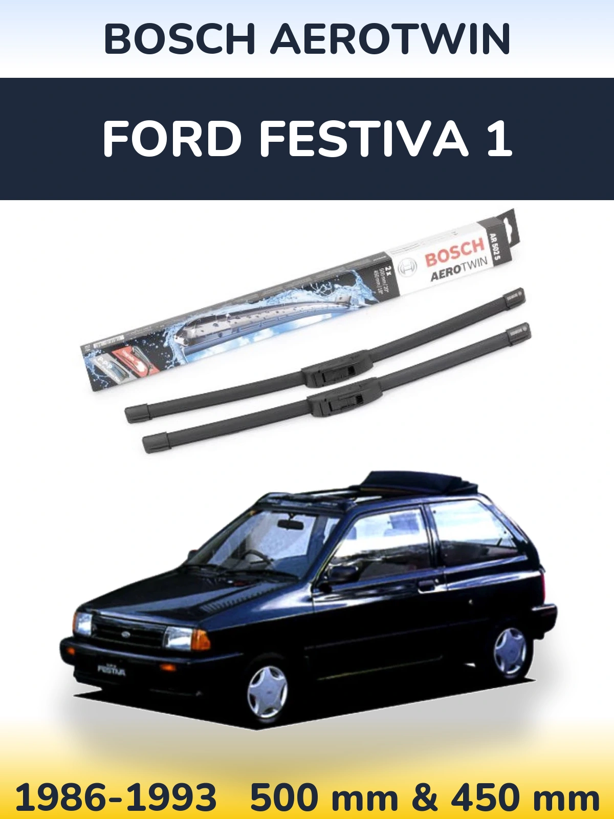Ștergătoare BOSCH AeroTwin pentru Ford Festiva 1