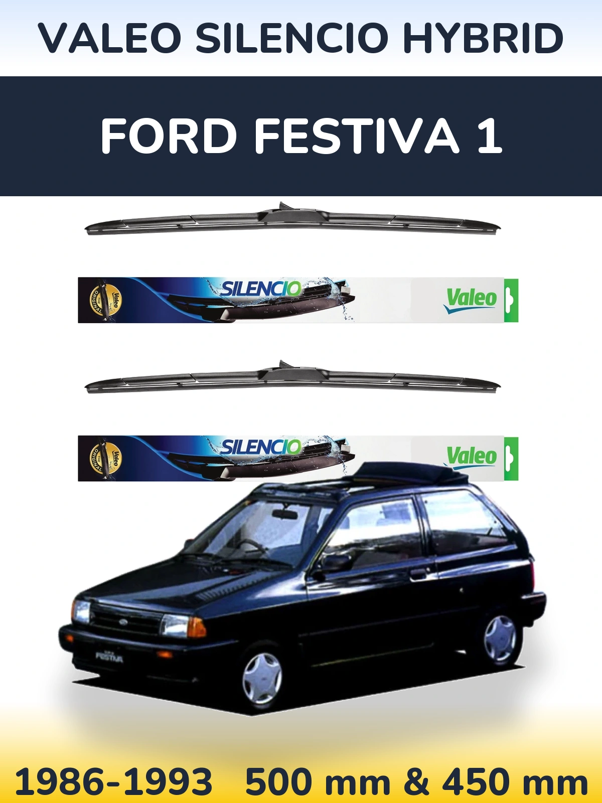 Ștergătoare Valeo Silencio Hybrid pentru Ford Festiva 1