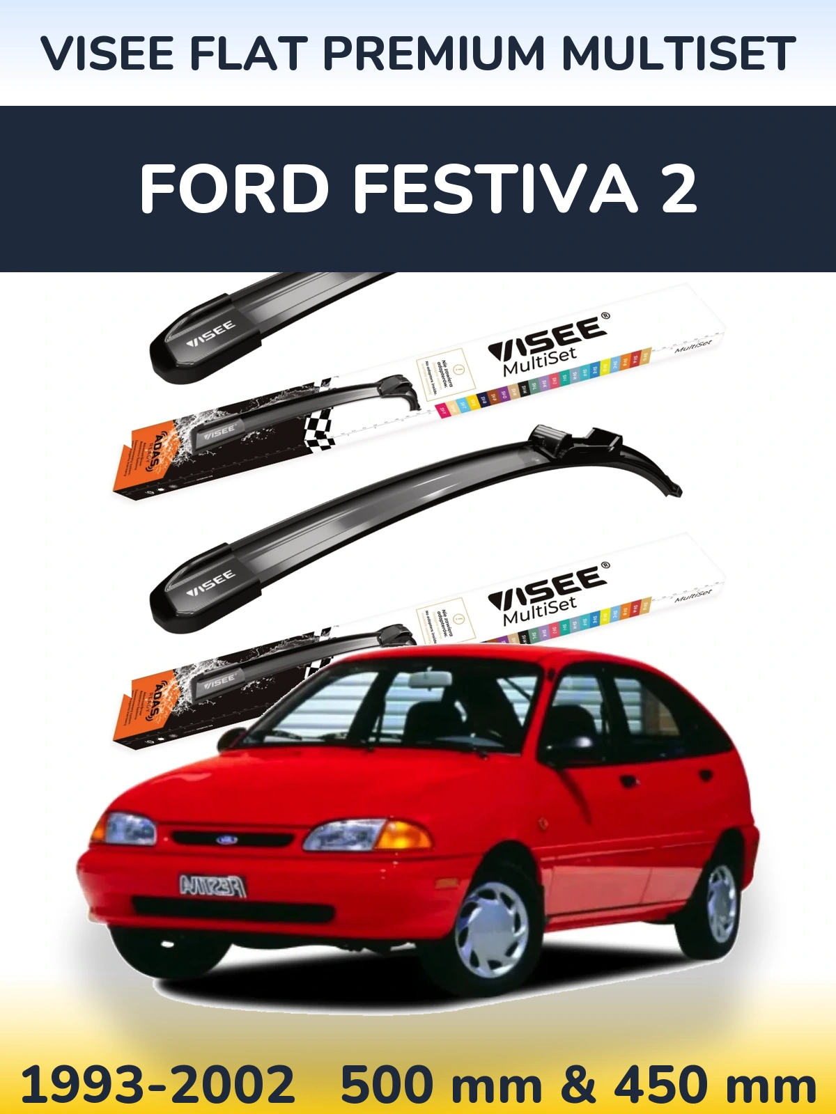 Ștergătoare VISEE FLAT PREMIUM MultiSet pentru Ford Festiva 2