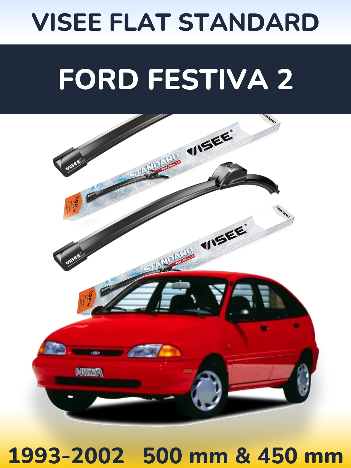 Ștergătoare VISEE FLAT STANDARD pentru Ford Festiva 2