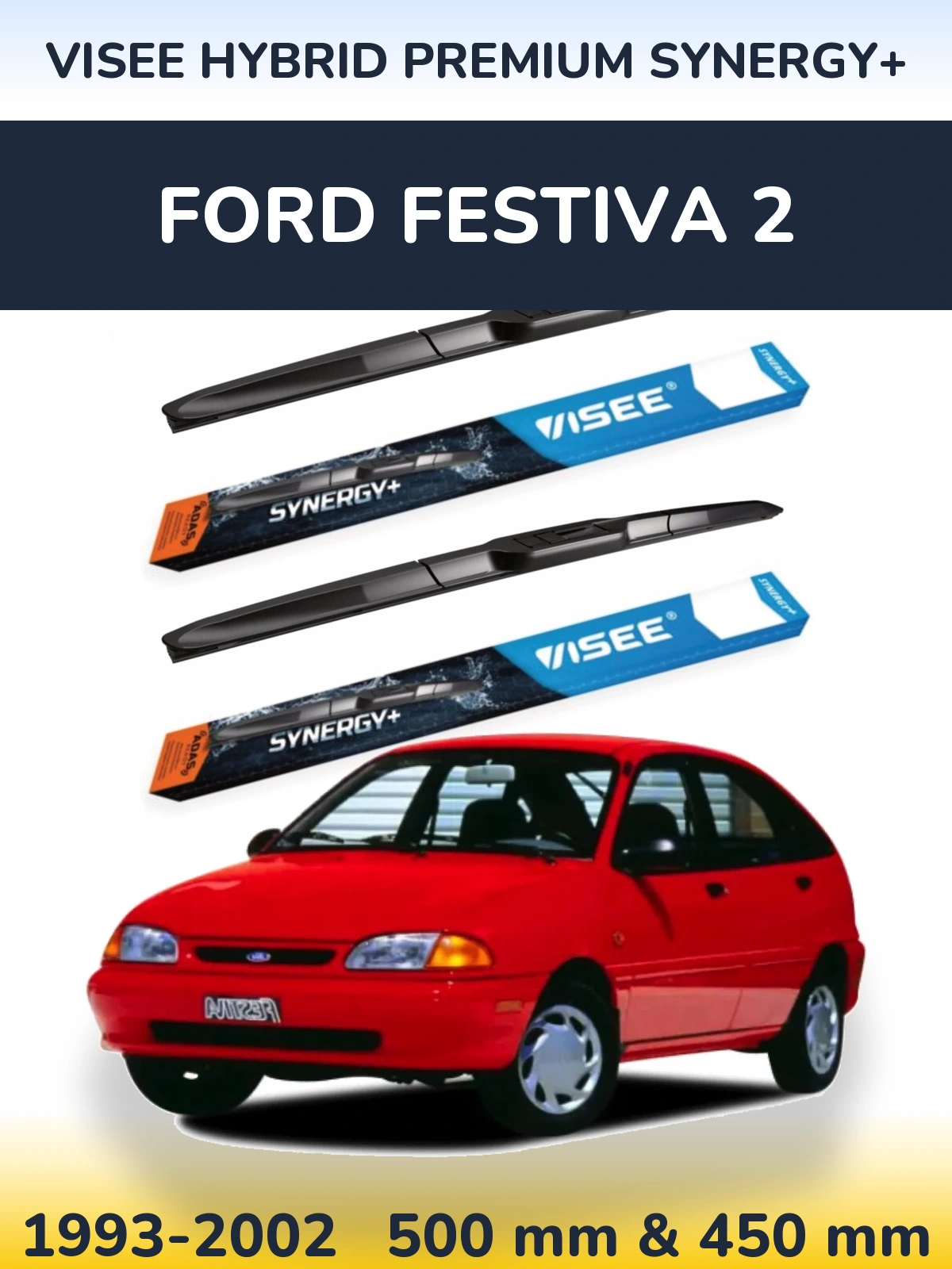 Ștergătoare VISEE HYBRID PREMIUM SYNERGY+ pentru Ford Festiva 2