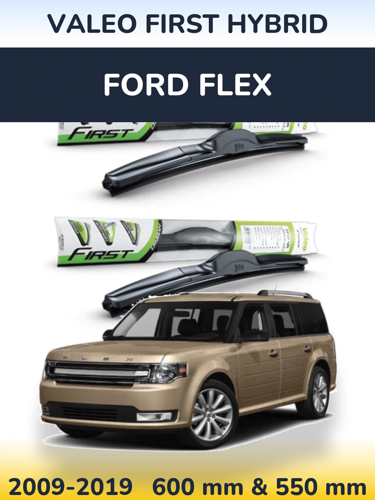 Ștergătoare Valeo First Hybrid pentru Ford Flex