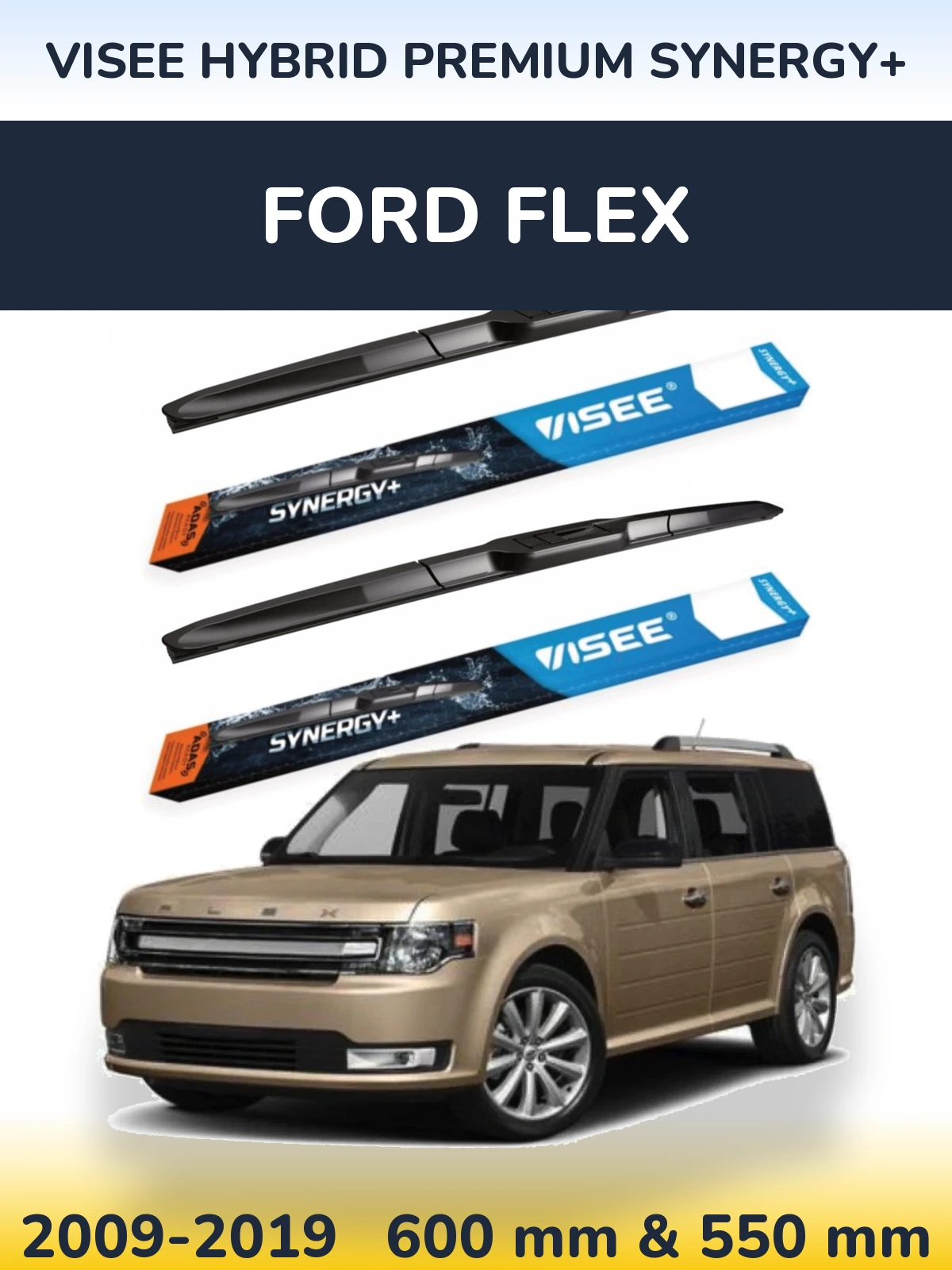 Ștergătoare VISEE HYBRID PREMIUM SYNERGY+ pentru Ford Flex