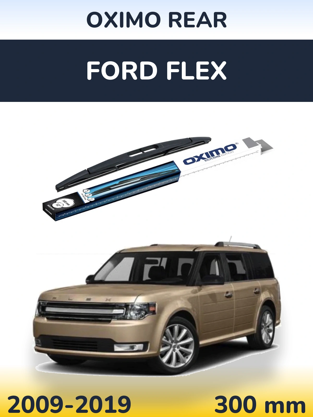 Ștergătoare Oximo Rear pentru Ford Flex