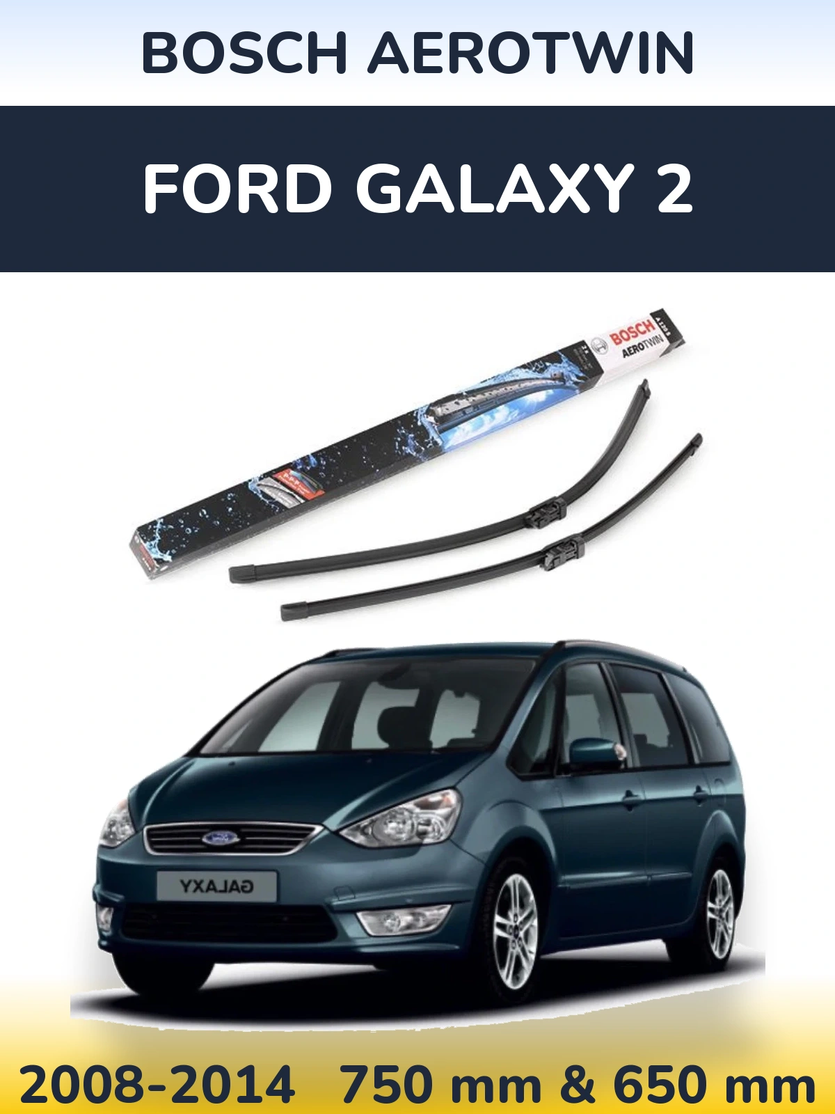 Ștergătoare BOSCH AeroTwin pentru Ford Galaxy 2