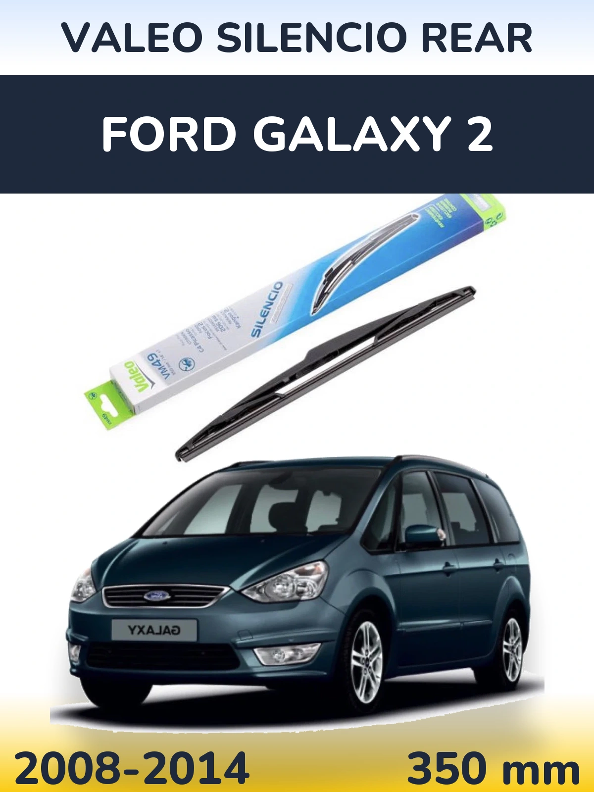 Ștergătoare Valeo Silencio Rear pentru Ford Galaxy 2