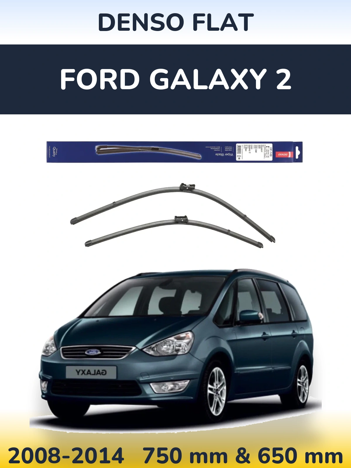Комплект передних дворников Denso Flat 750 & 650 мм для Ford Galaxy 2 2008-2014