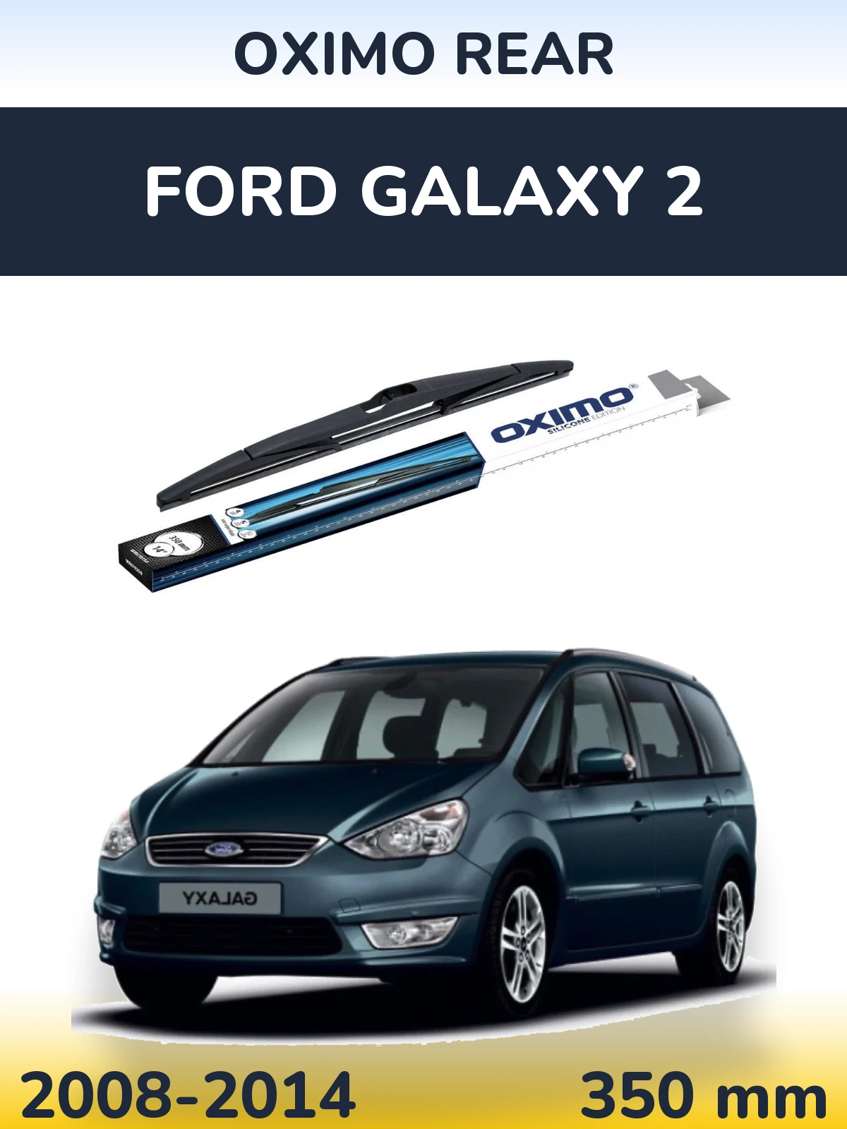 Ștergătoare Oximo Rear pentru Ford Galaxy 2