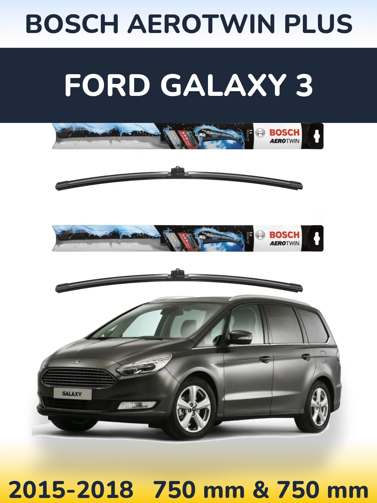 Ștergătoare BOSCH AeroTwin Plus pentru Ford Galaxy 3