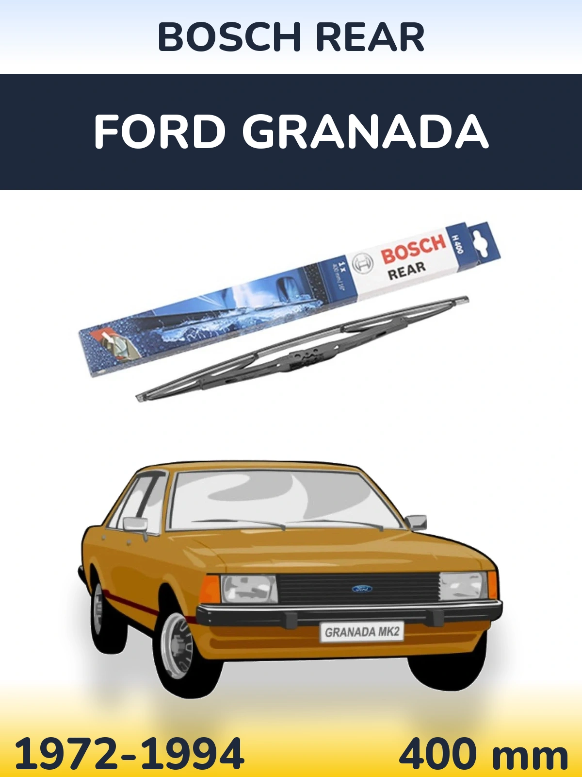 Ștergătoare BOSCH Rear pentru Ford Granada