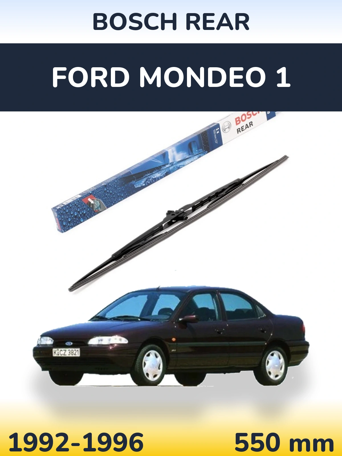 Ștergătoare BOSCH Rear pentru Ford Mondeo 1