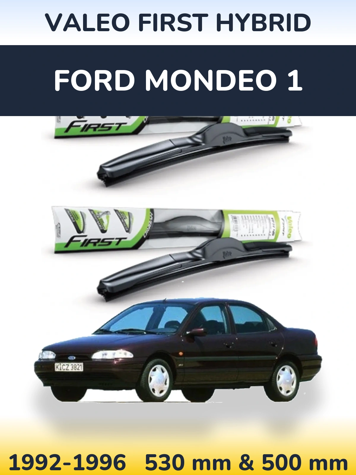Ștergătoare Valeo First Hybrid pentru Ford Mondeo 1