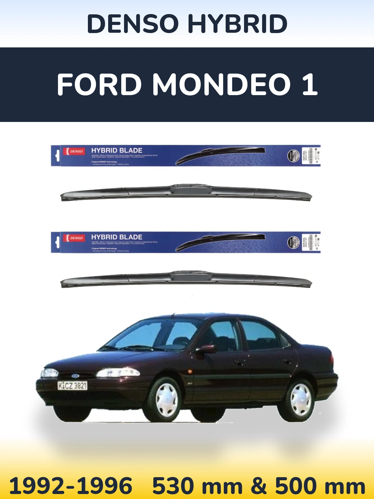 Комплект передніх щіток Denso Hybrid 530 & 500 мм для Ford Mondeo 1 1992-1996
