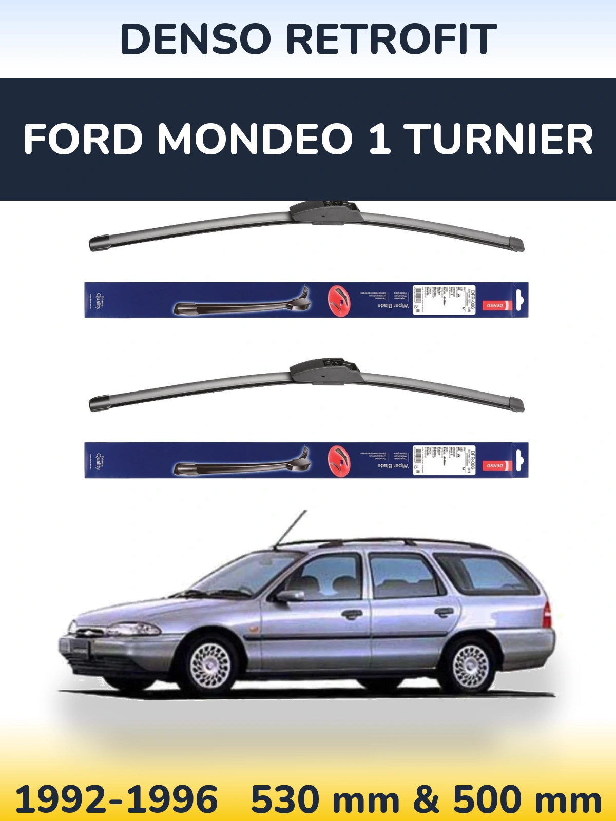 Ștergătoare Denso Retrofit pentru Ford Mondeo 1 Turnier