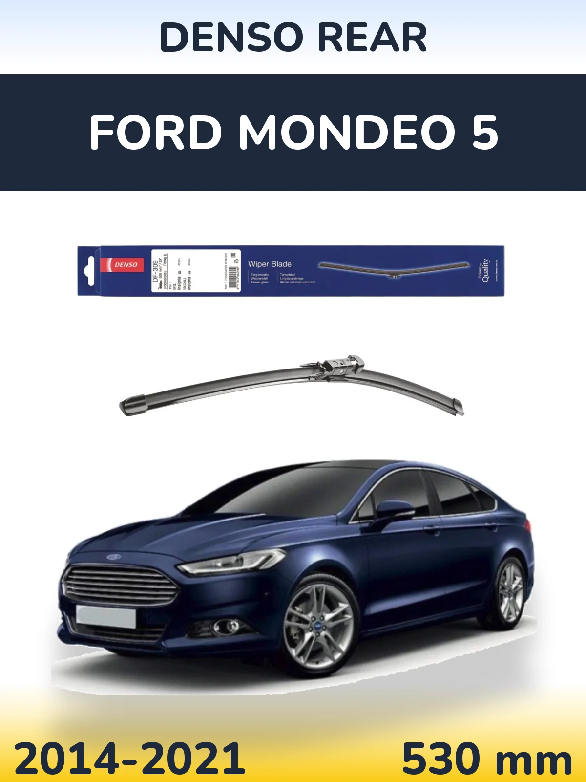 Ștergătoare Denso Rear pentru Ford Mondeo 5