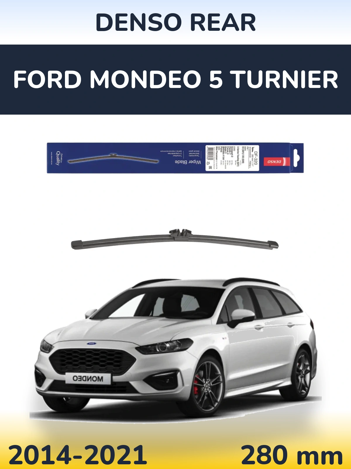 Ștergătoare Denso Rear pentru Ford Mondeo 5 Turnier