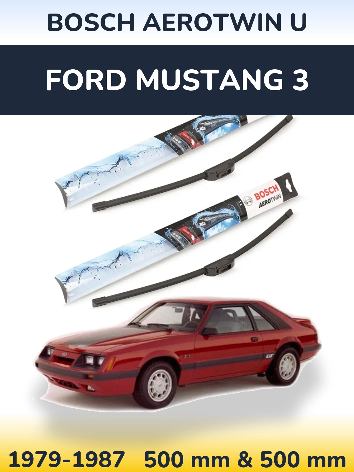 Ștergătoare BOSCH AeroTwin U pentru Ford Mustang 3