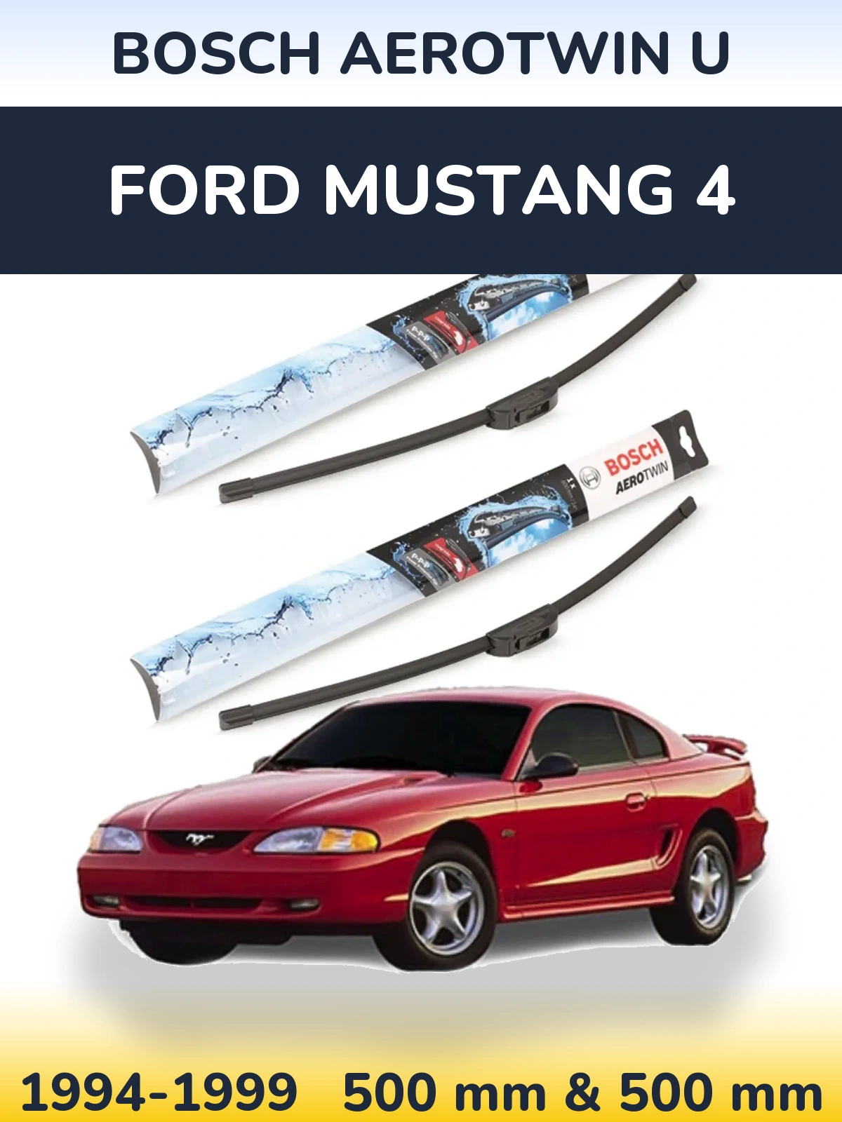 Ștergătoare BOSCH AeroTwin U pentru Ford Mustang 4