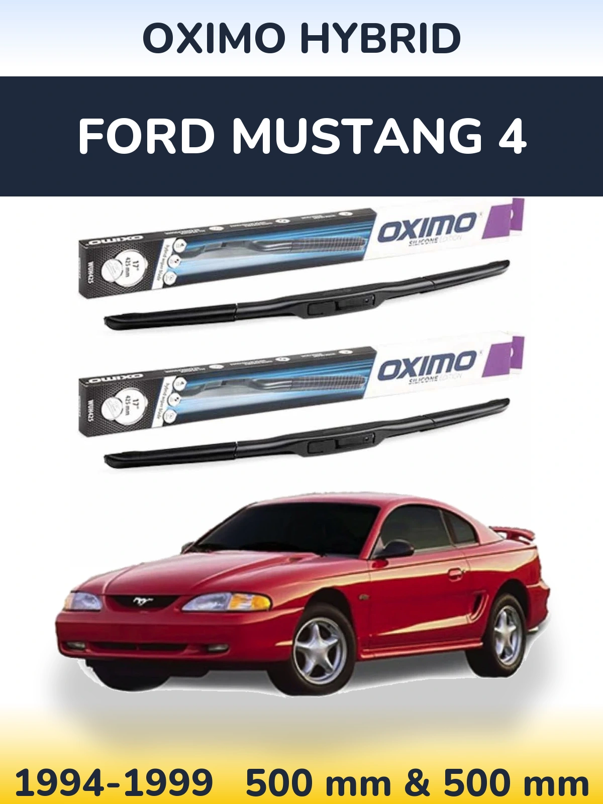 Комплект передніх щіток Oximo Hybrid 500 & 500 мм для Ford Mustang 4 1994-1999