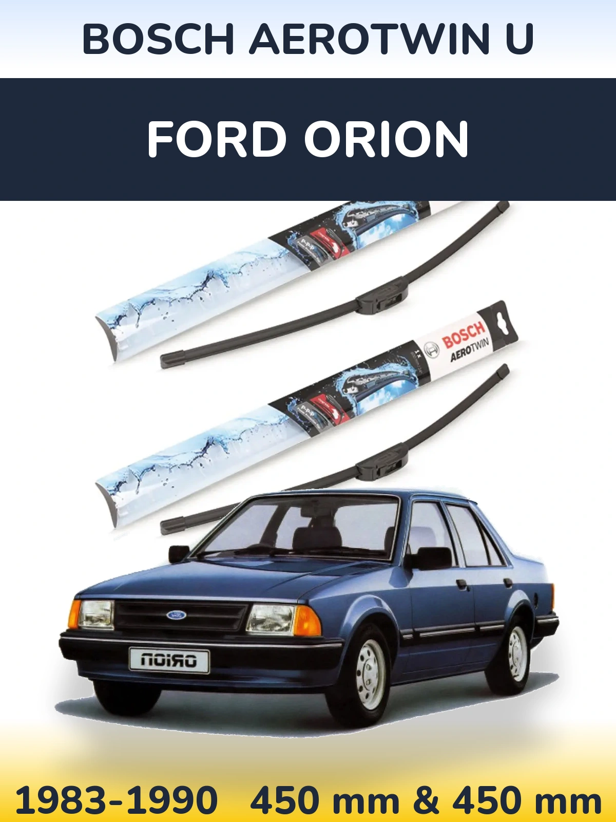 Ștergătoare BOSCH AeroTwin U pentru Ford Orion