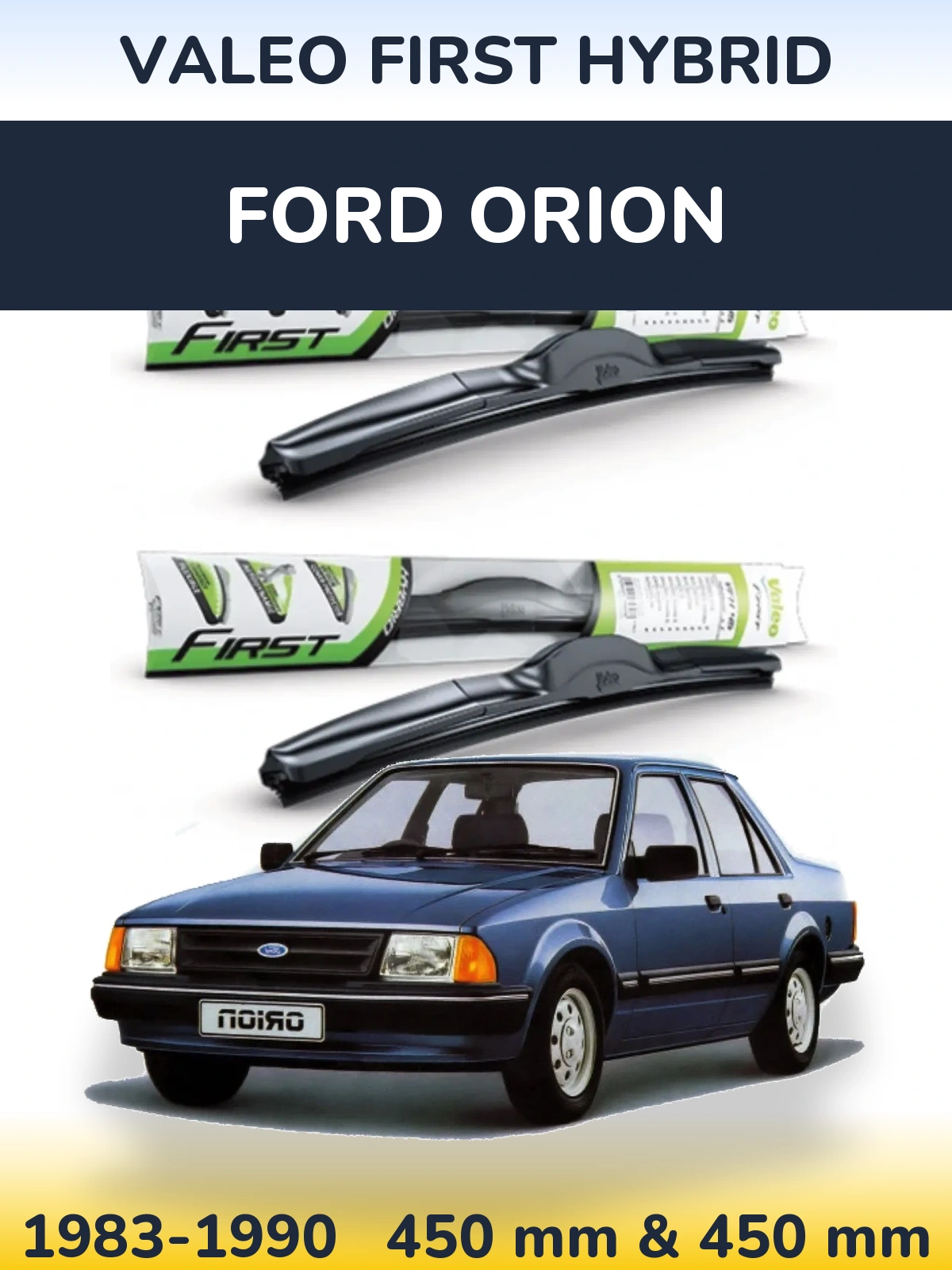Ștergătoare Valeo First Hybrid pentru Ford Orion