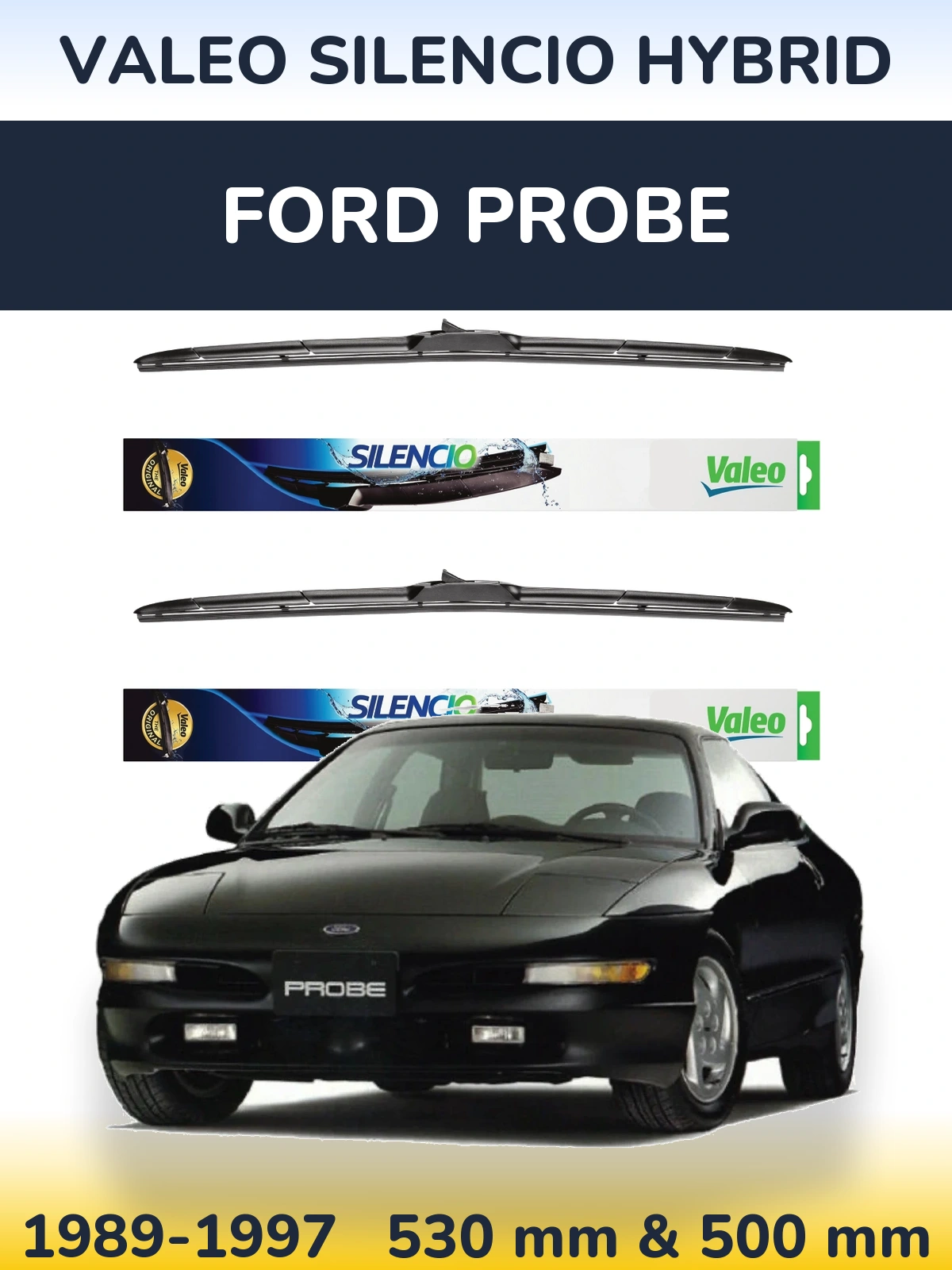 Ștergătoare Valeo Silencio Hybrid pentru Ford Probe