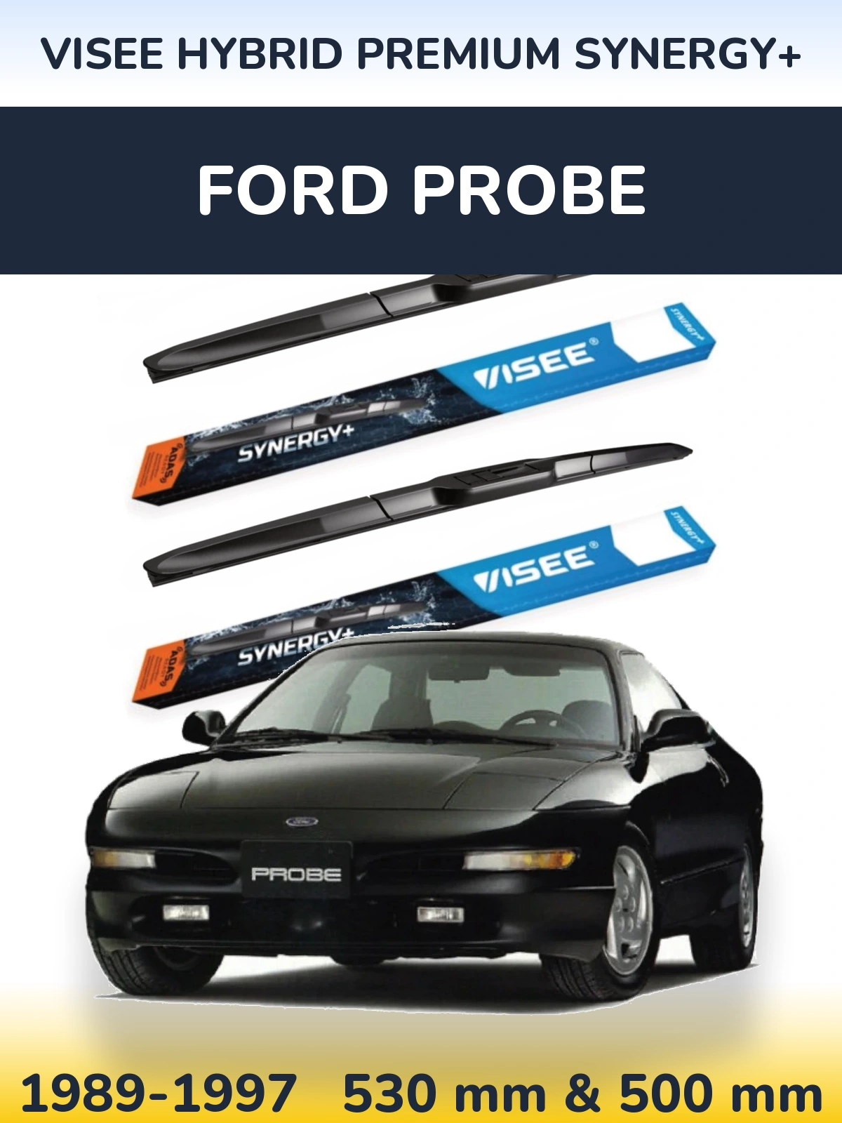 Ștergătoare VISEE HYBRID PREMIUM SYNERGY+ pentru Ford Probe