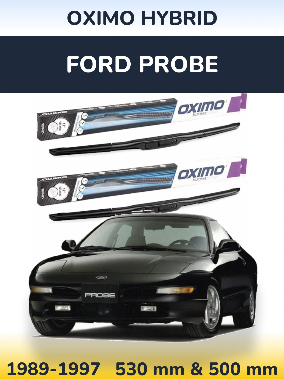 Ștergătoare Oximo Hybrid pentru Ford Probe
