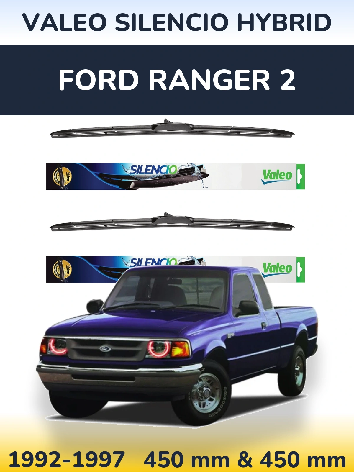Ștergătoare Valeo Silencio Hybrid pentru Ford Ranger 2