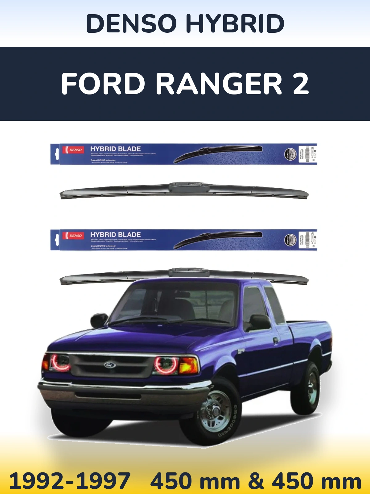 Ștergătoare Denso Hybrid pentru Ford Ranger 2