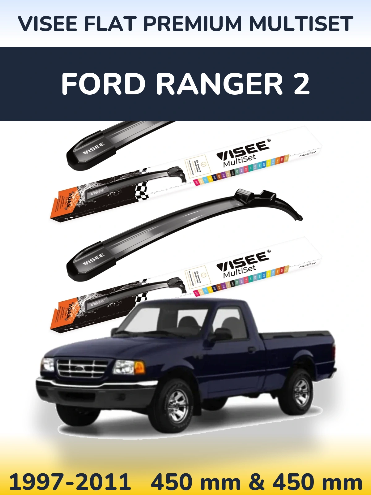 Ștergătoare VISEE FLAT PREMIUM MultiSet pentru Ford Ranger 2