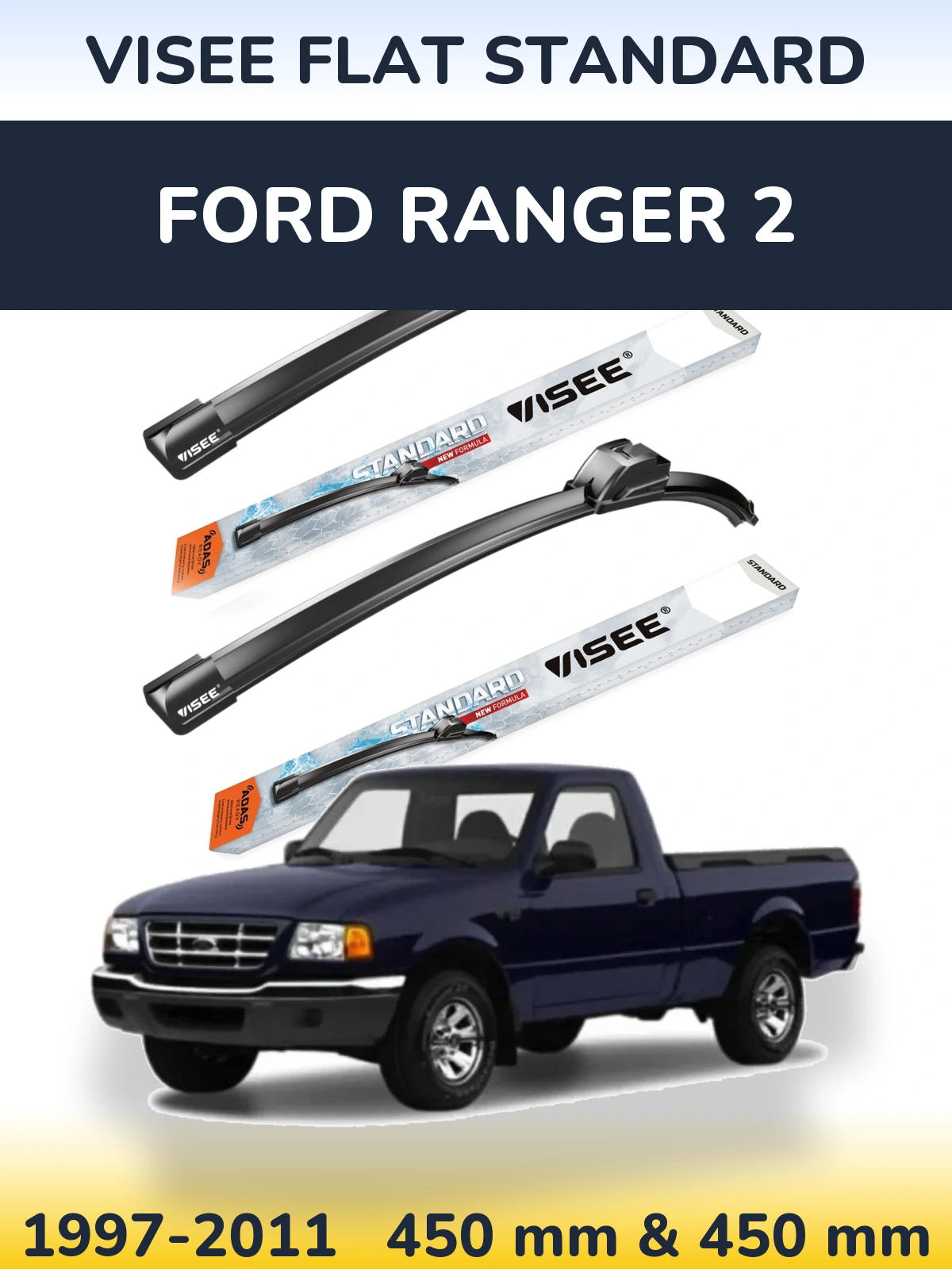 Ștergătoare VISEE FLAT STANDARD pentru Ford Ranger 2