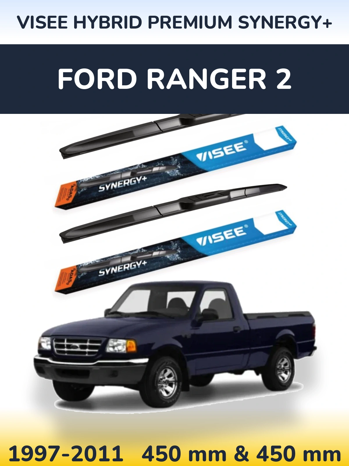 Ștergătoare VISEE HYBRID PREMIUM SYNERGY+ pentru Ford Ranger 2