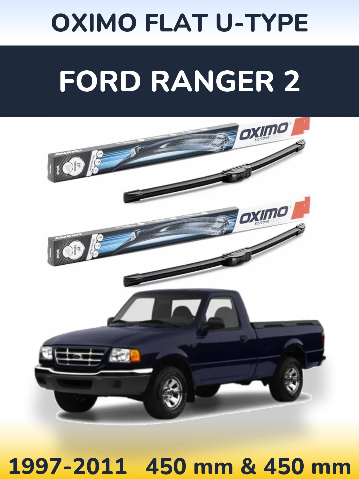 Ștergătoare Oximo Flat U-type pentru Ford Ranger 2