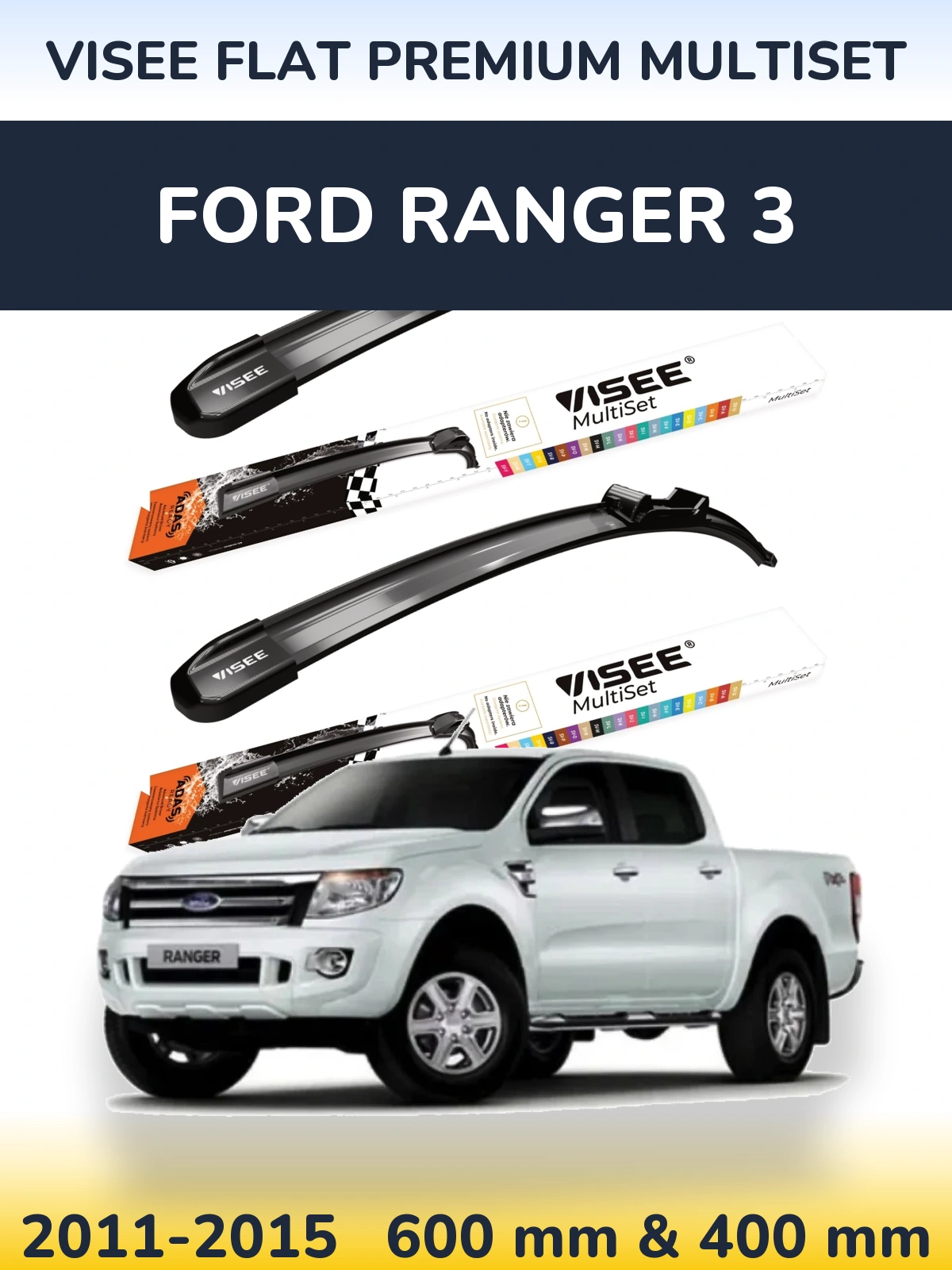 Ștergătoare VISEE FLAT PREMIUM MultiSet pentru Ford Ranger 3