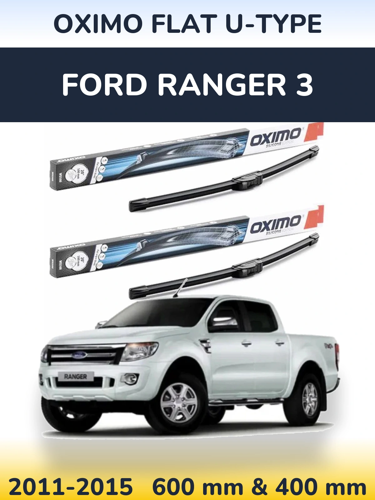 Ștergătoare Oximo Flat U-type pentru Ford Ranger 3