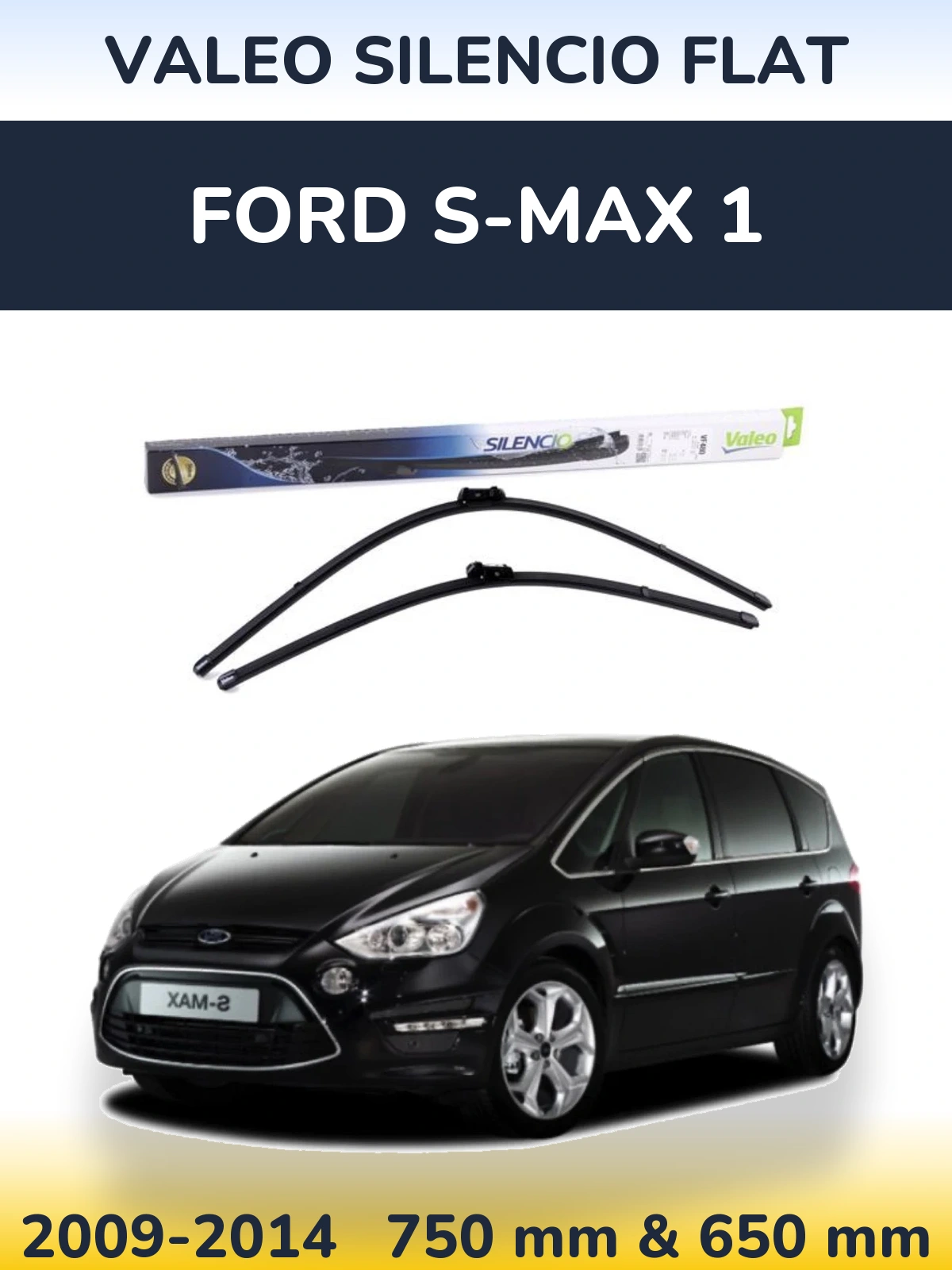 Ștergătoare Valeo Silencio Flat pentru Ford S-MAX 1