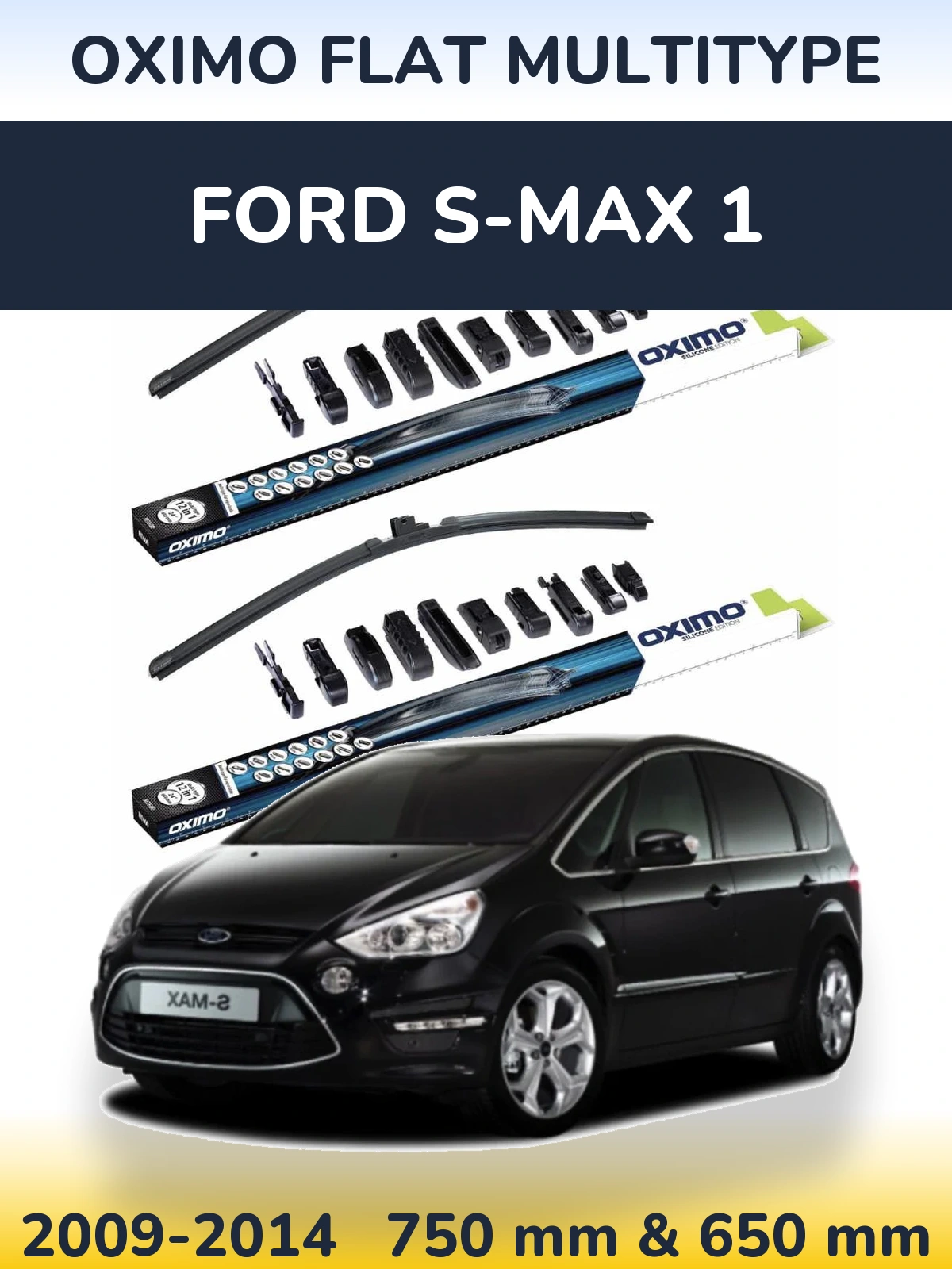 Ștergătoare Oximo Flat MultiTipe pentru Ford S-MAX 1