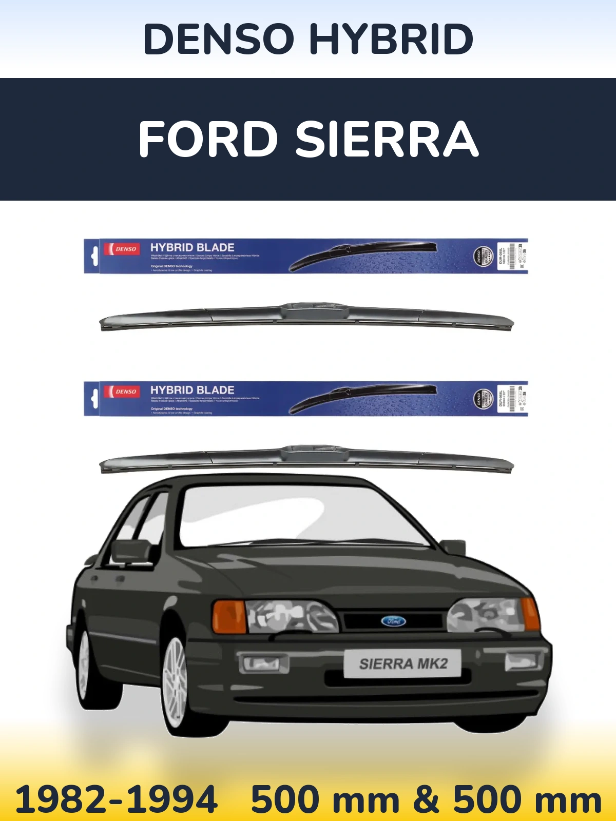 Ștergătoare Denso Hybrid pentru Ford Sierra