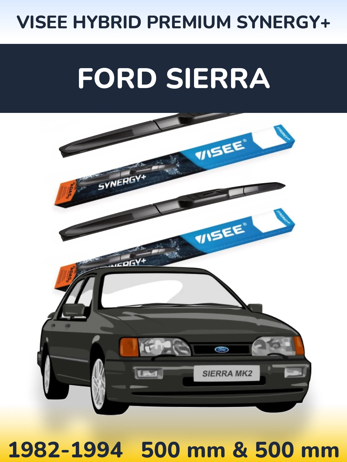 Ștergătoare VISEE HYBRID PREMIUM SYNERGY+ pentru Ford Sierra