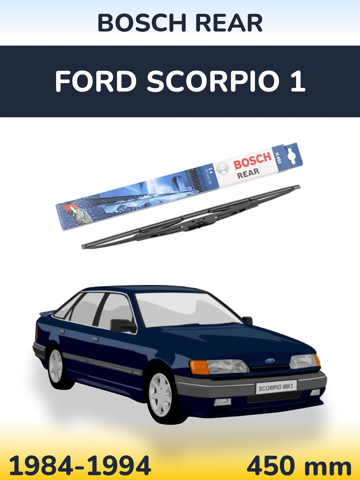 Ștergătoare BOSCH Rear pentru Ford Scorpio 1