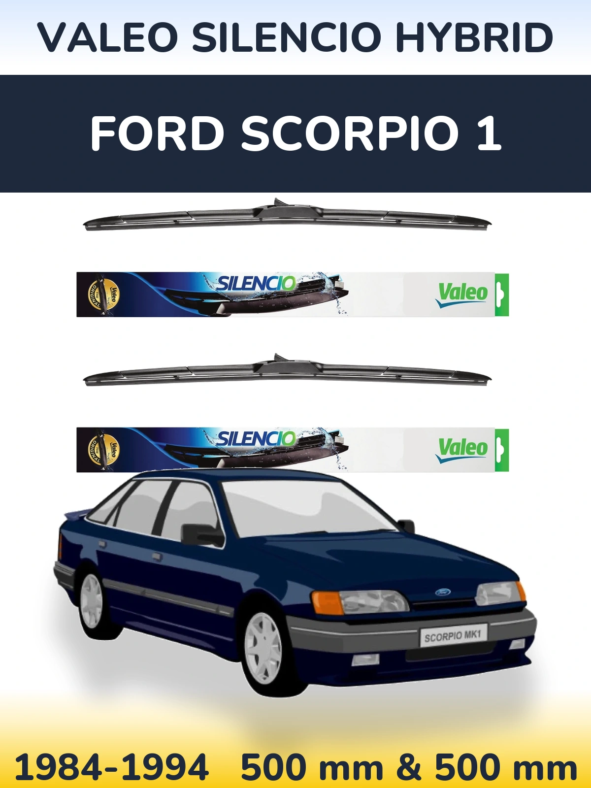 Ștergătoare Valeo Silencio Hybrid pentru Ford Scorpio 1